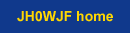 JH0WJF Home